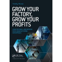 Grow Your Factory, Grow Your Profits: Lean for Small and Medium-Sized Manufacturing Enterprises